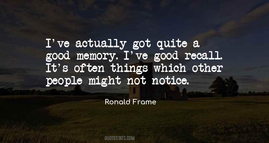 Ronald Frame Quotes #1482996