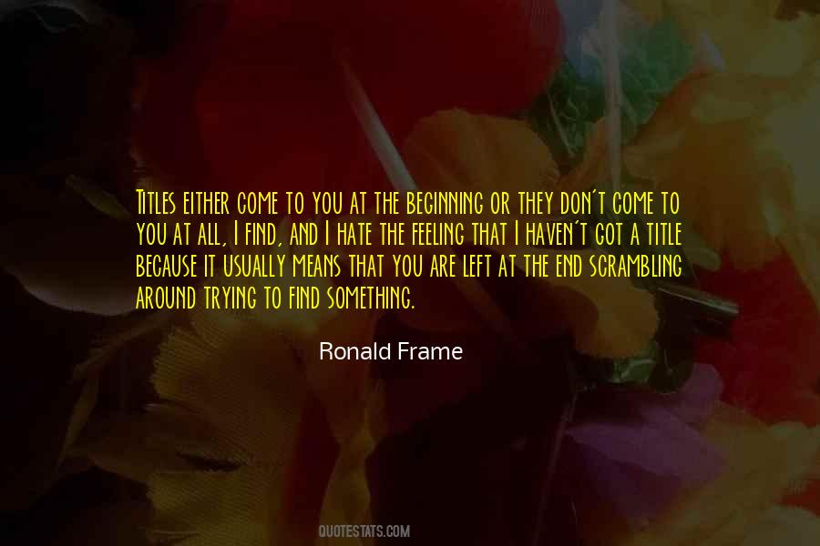 Ronald Frame Quotes #1704487