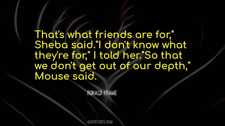 Ronald Frame Quotes #560803