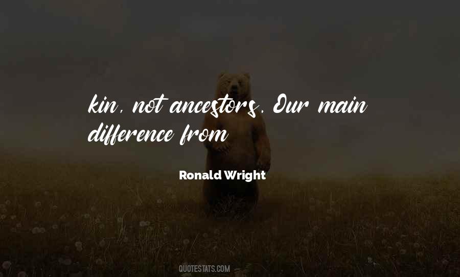 Ronald Wright Quotes #1376254