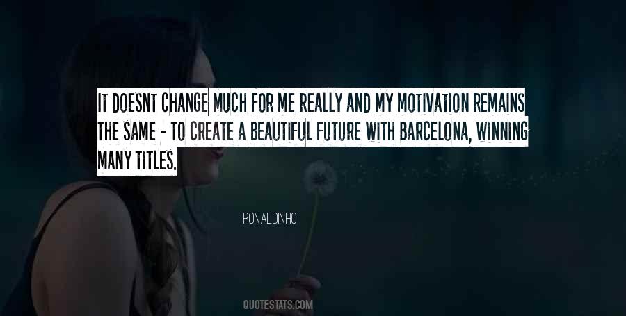 Ronaldinho Quotes #1393572