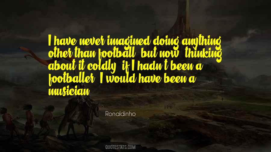 Ronaldinho Quotes #946081