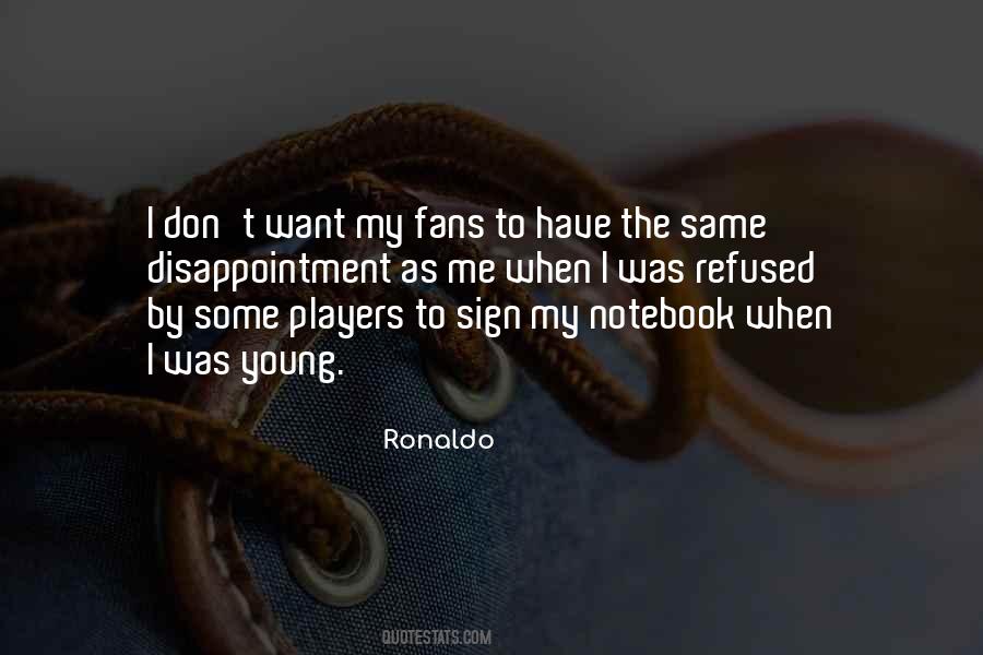 Ronaldo Quotes #1309599