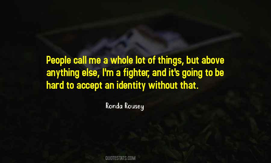 Ronda Rousey Quotes #1606032