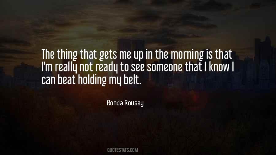 Ronda Rousey Quotes #1873309