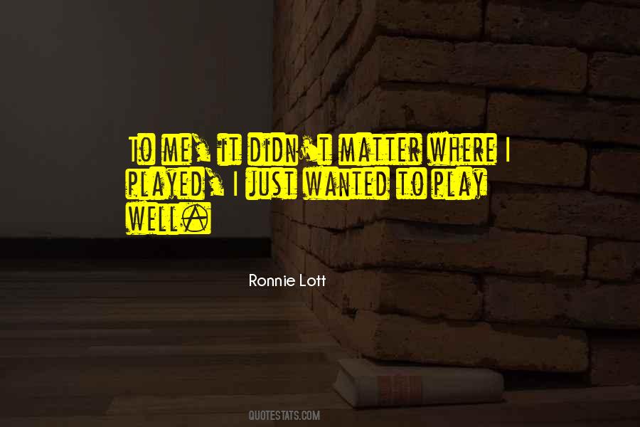 Ronnie Lott Quotes #37698