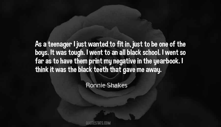 Ronnie Shakes Quotes #1370023
