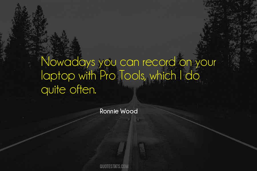 Ronnie Wood Quotes #1541115