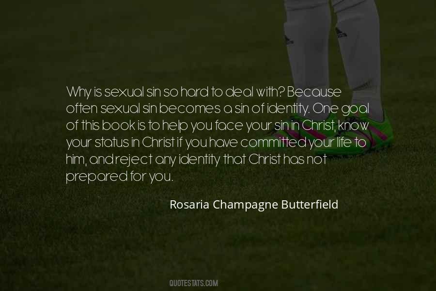 Rosaria Champagne Butterfield Quotes #1275217