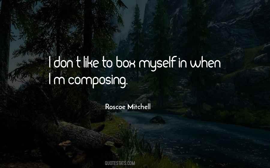 Roscoe Mitchell Quotes #784662