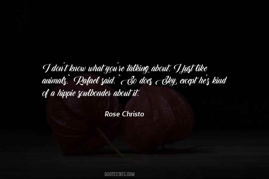 Rose Christo Quotes #417406