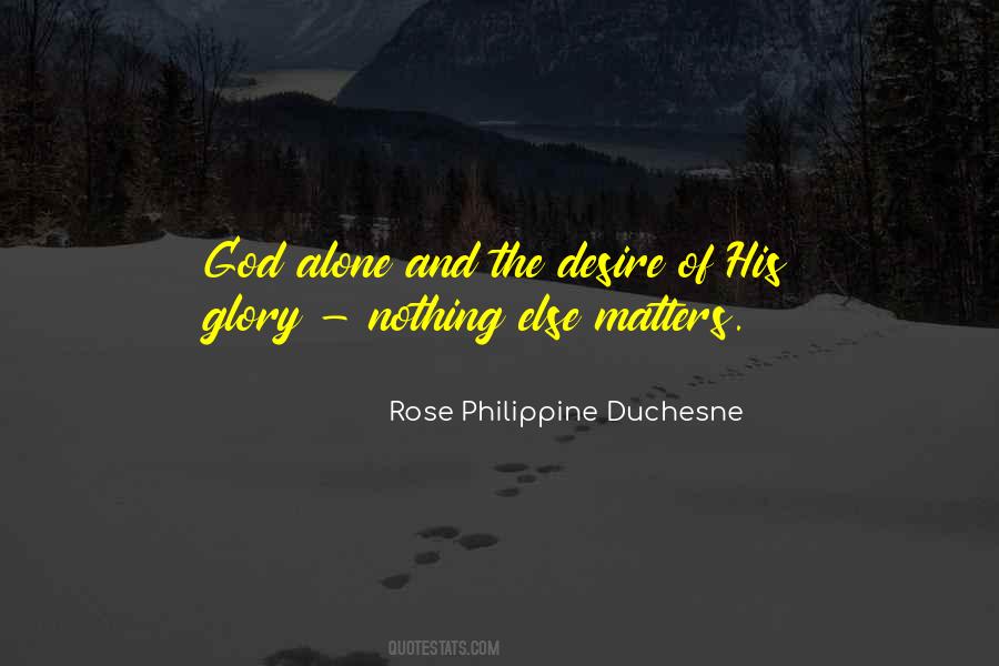 Rose Philippine Duchesne Quotes #704888