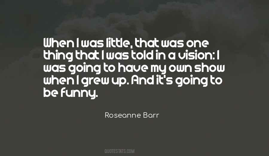 Roseanne Barr Quotes #1776552