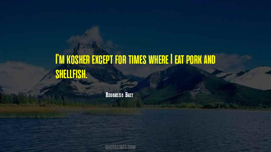 Roseanne Barr Quotes #829813