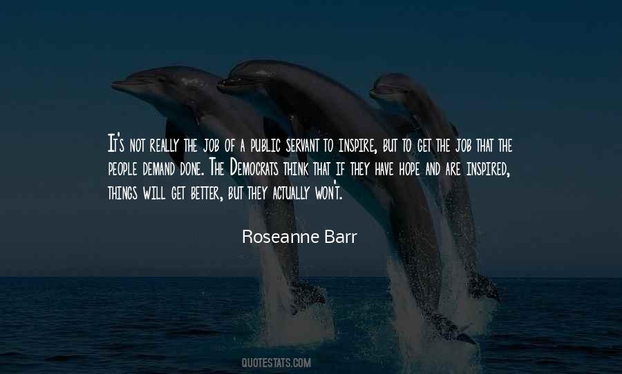 Roseanne Barr Quotes #960656