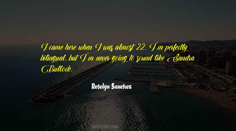 Roselyn Sanchez Quotes #489043