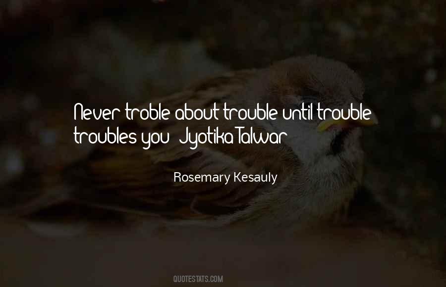 Rosemary Kesauly Quotes #195726