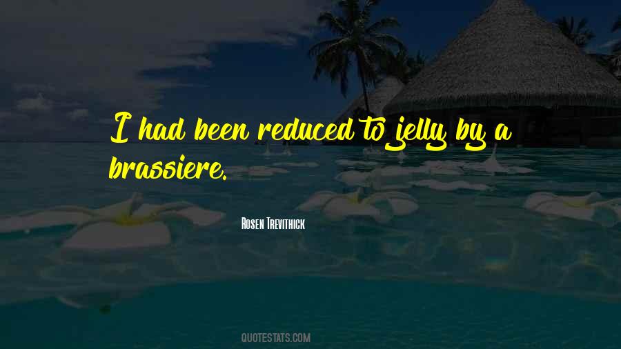 Rosen Trevithick Quotes #1583433