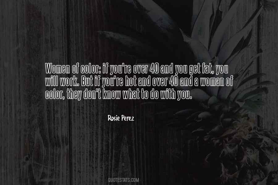 Rosie Perez Quotes #385822