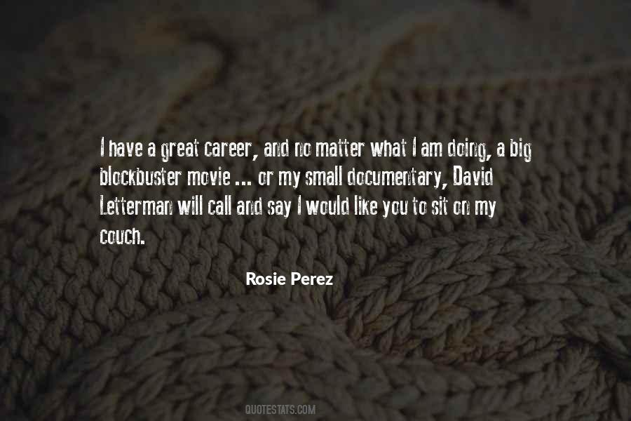 Rosie Perez Quotes #819878