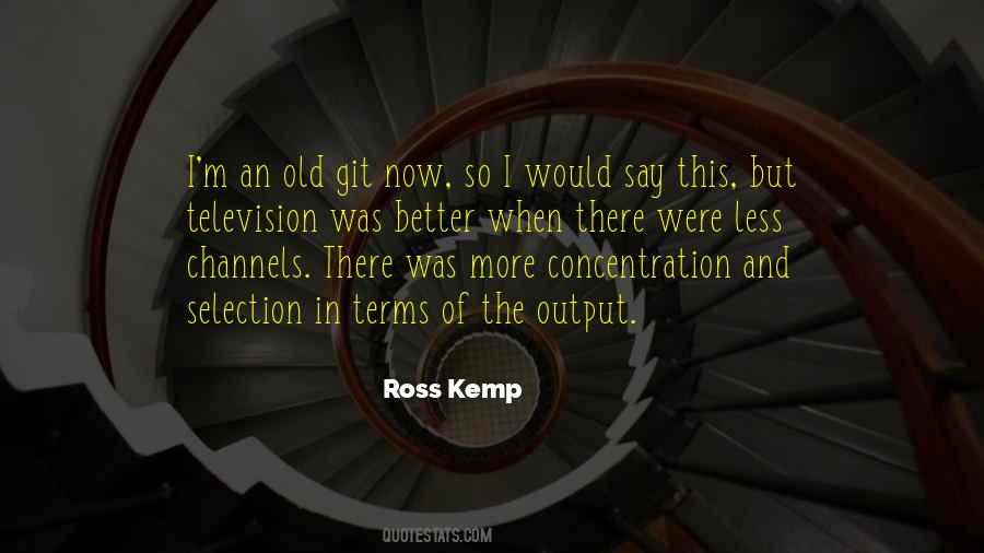 Ross Kemp Quotes #374451