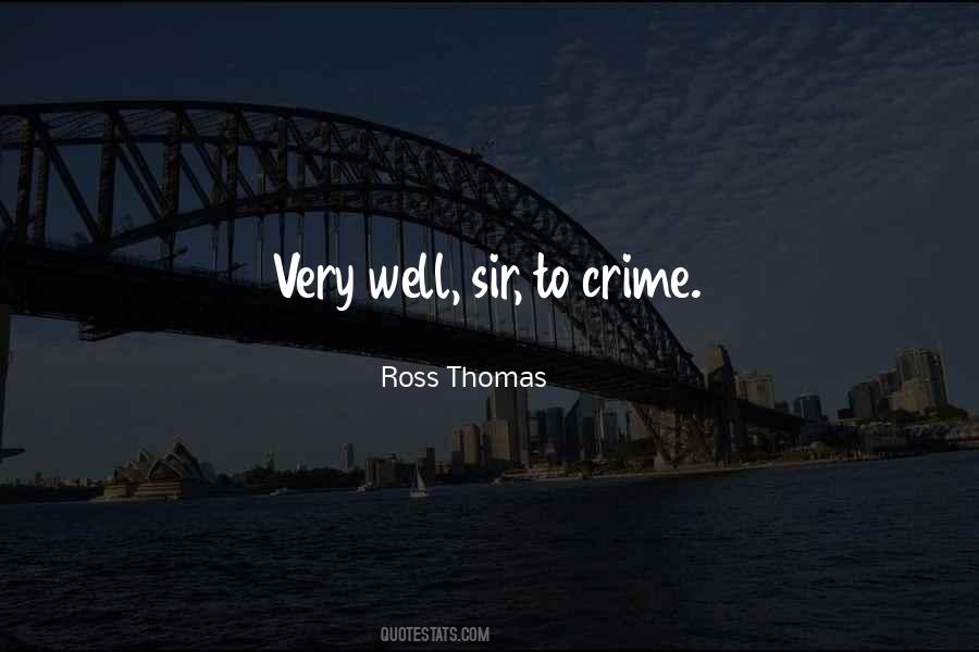 Ross Thomas Quotes #723952
