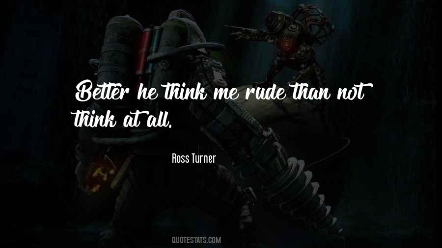 Ross Turner Quotes #1027332