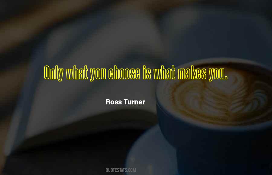 Ross Turner Quotes #692059
