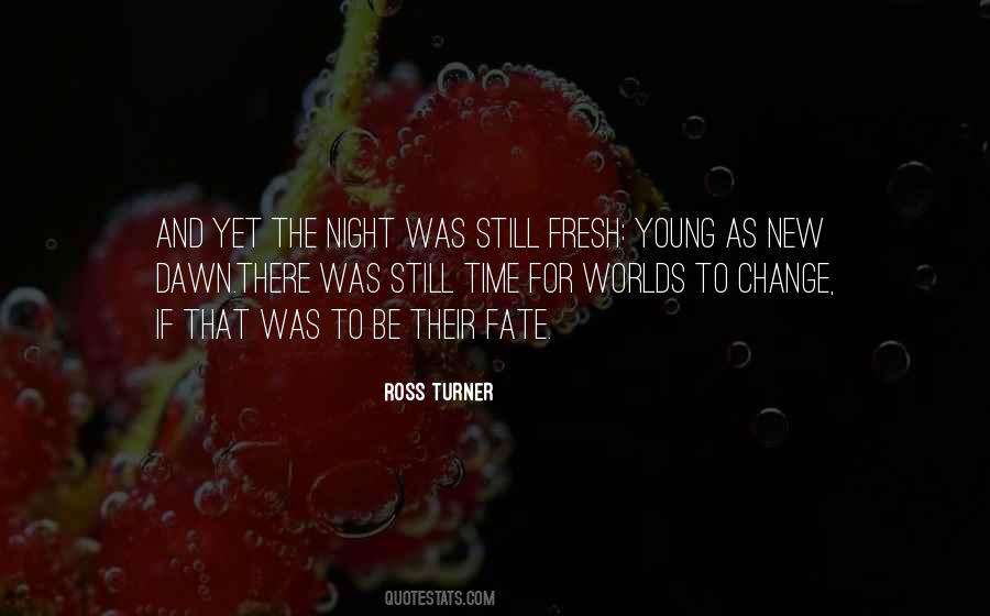 Ross Turner Quotes #736388