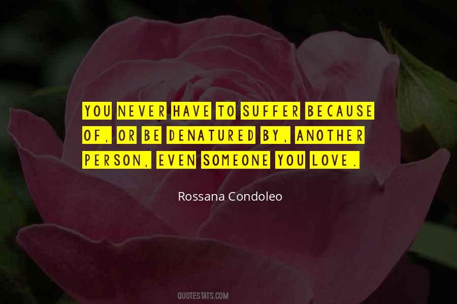 Rossana Condoleo Quotes #1432775