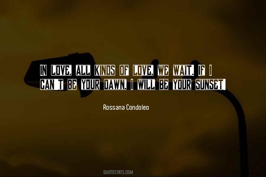 Rossana Condoleo Quotes #170364