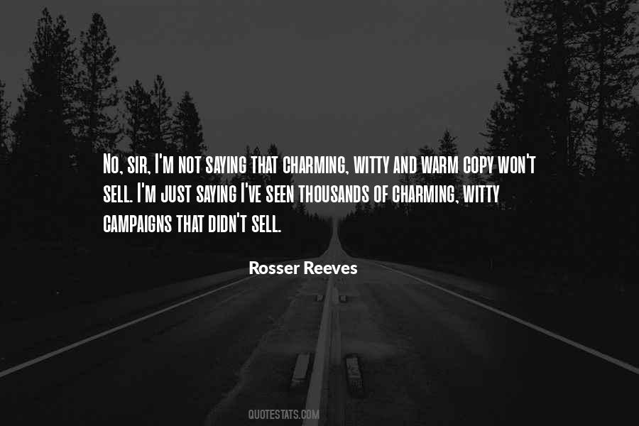 Rosser Reeves Quotes #977871
