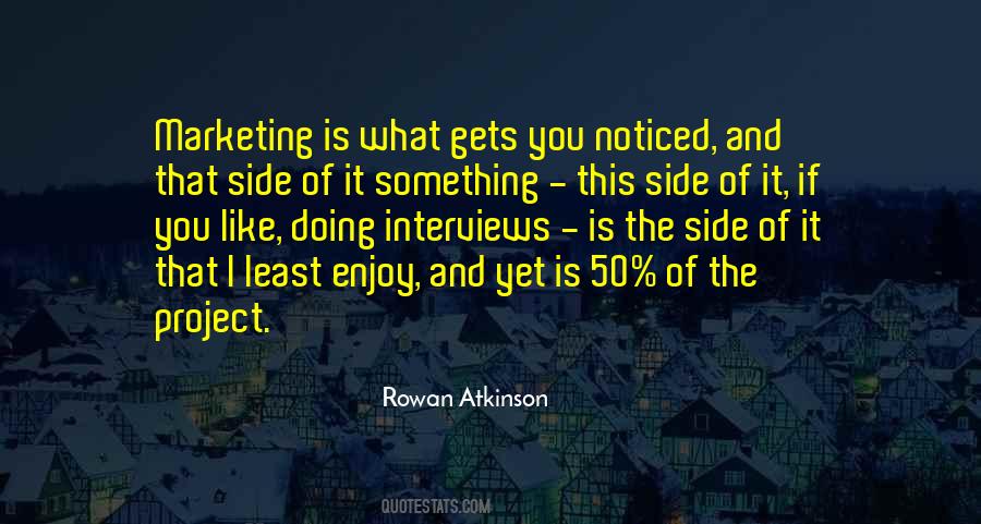 Rowan Atkinson Quotes #1476869