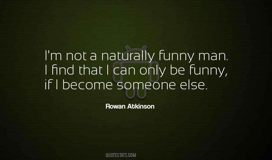 Rowan Atkinson Quotes #1576610