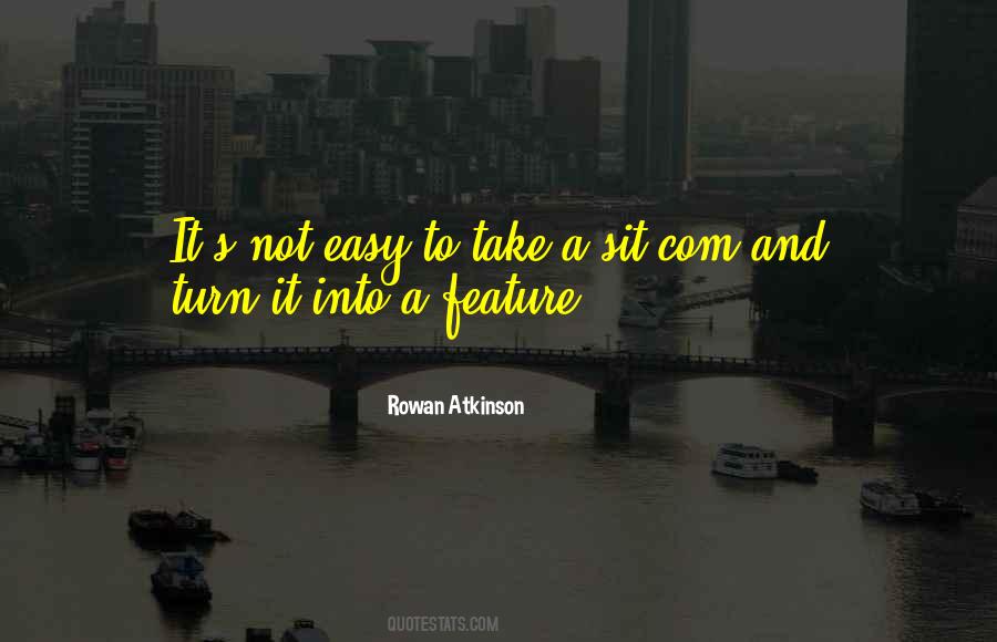Rowan Atkinson Quotes #1869613
