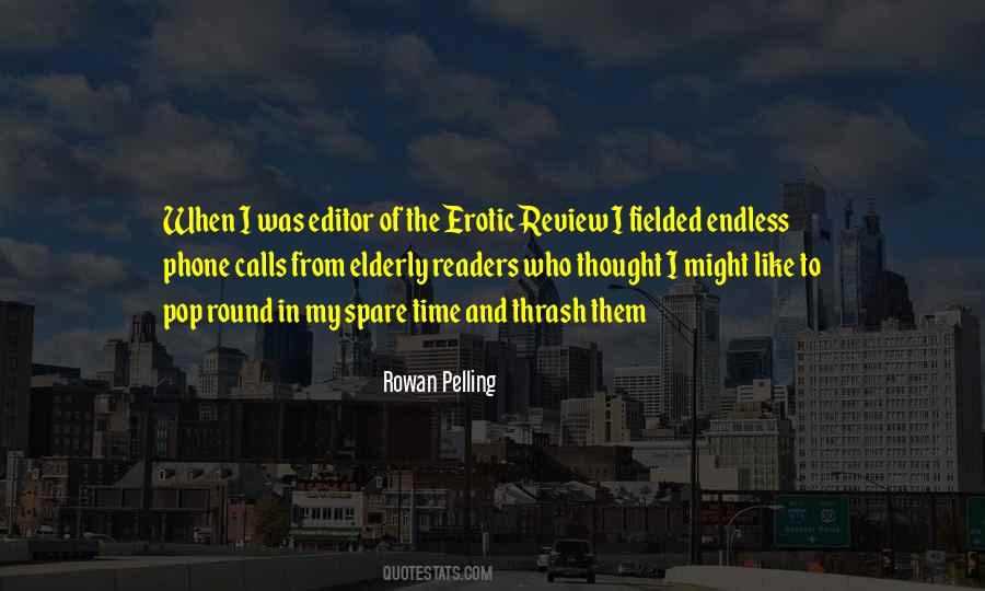 Rowan Pelling Quotes #986994