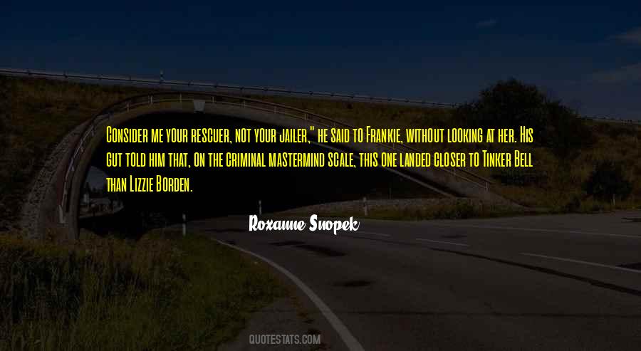 Roxanne Snopek Quotes #1305989