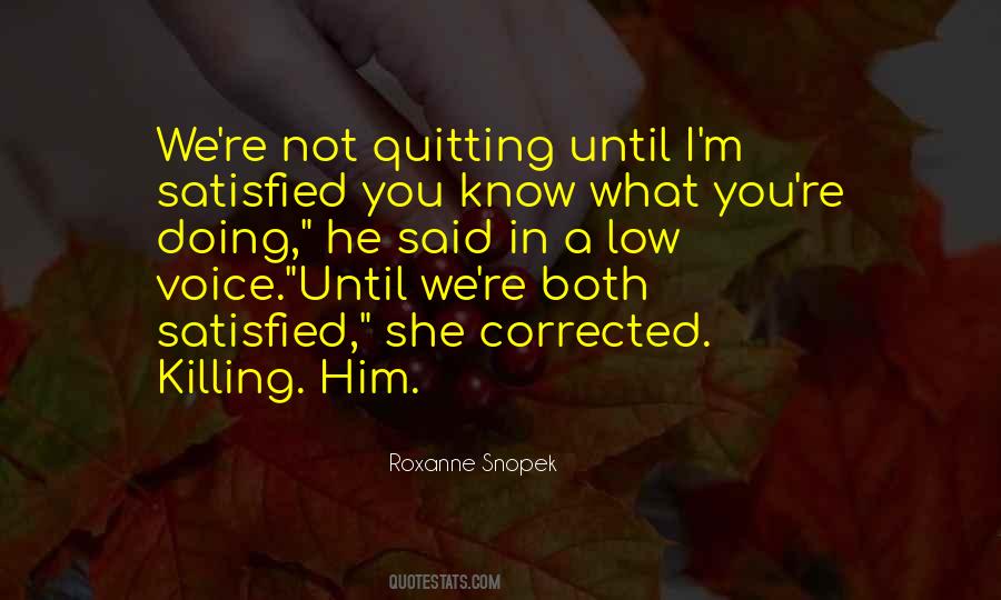 Roxanne Snopek Quotes #18693