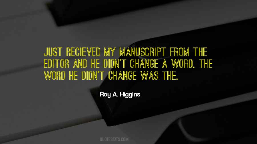 Roy A. Higgins Quotes #1552570