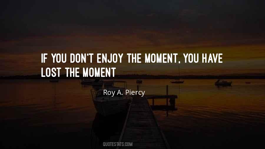 Roy A. Piercy Quotes #1865842 Roy A. Piercy Quotes #1865842