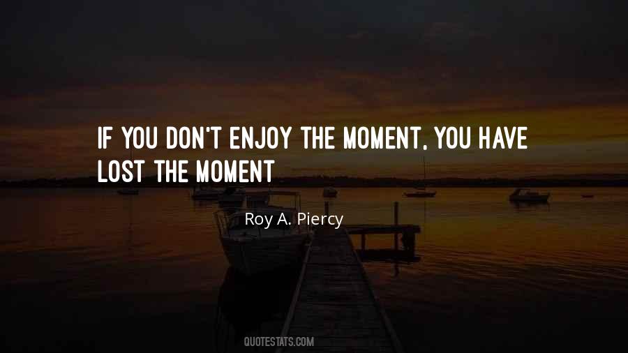 Roy A. Piercy Quotes #1865842