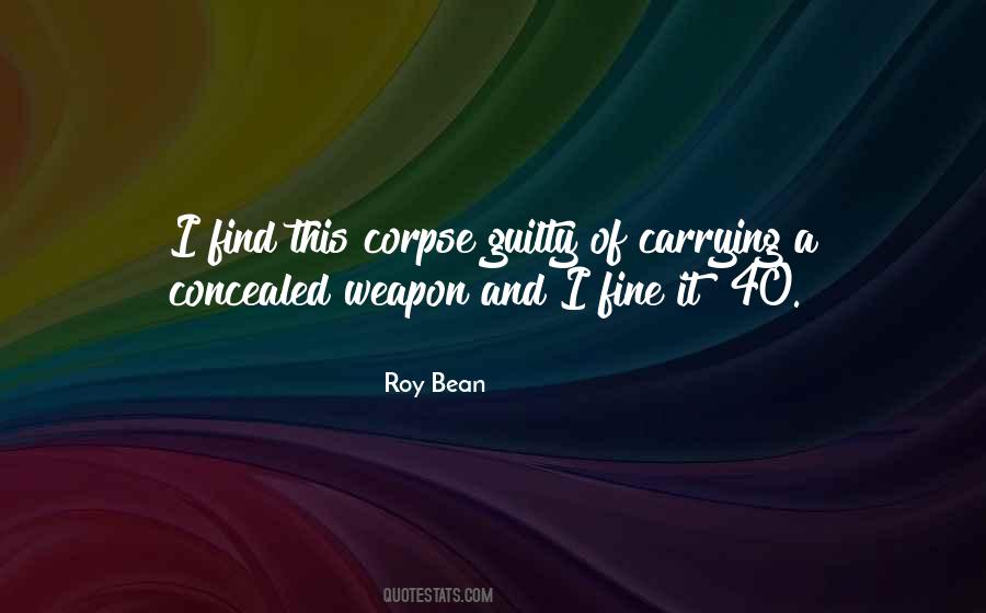 Roy Bean Quotes #158419