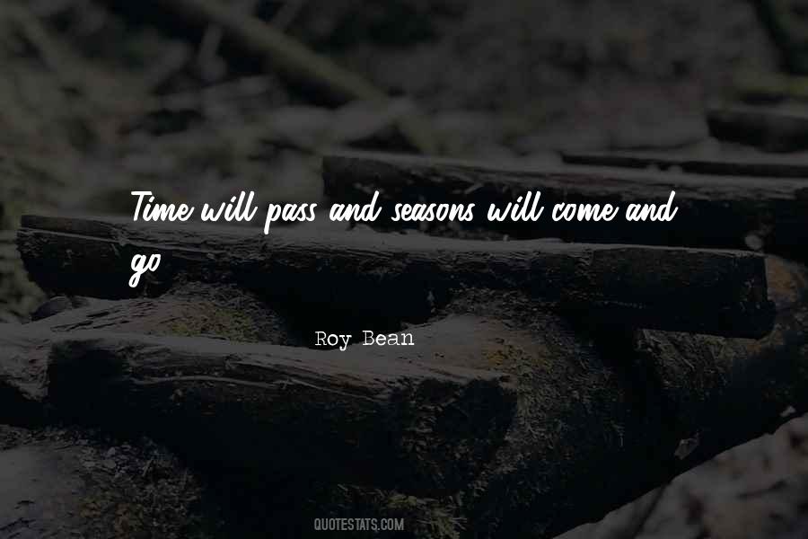 Roy Bean Quotes #879697