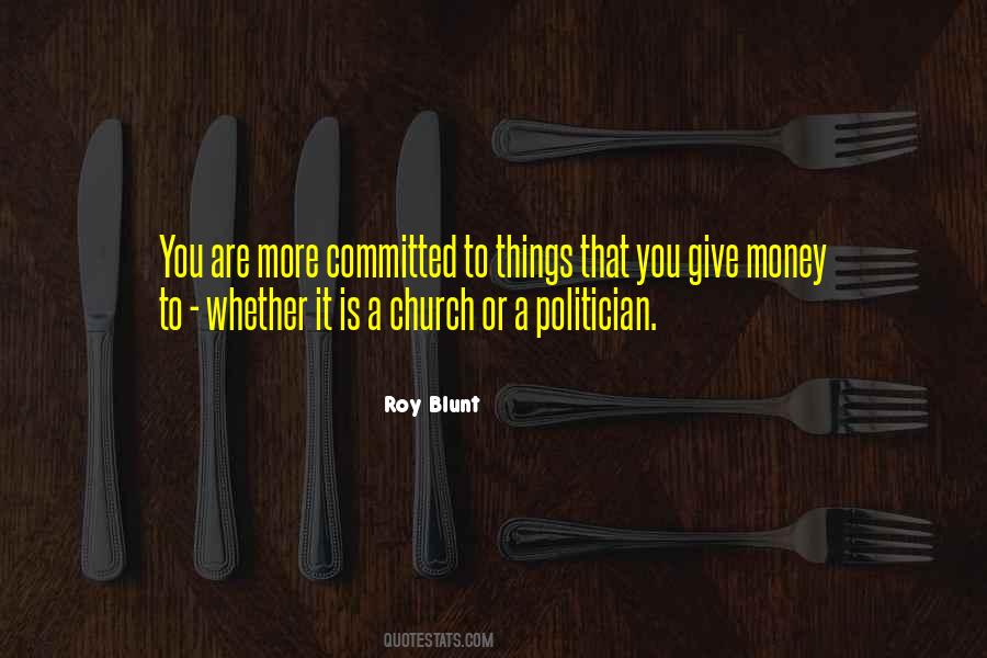 Roy Blunt Quotes #1271080