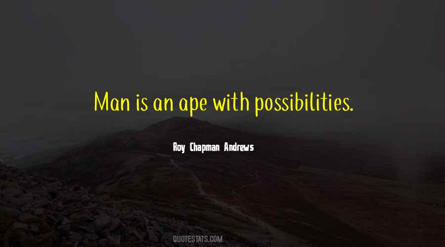 Roy Chapman Andrews Quotes #1106781