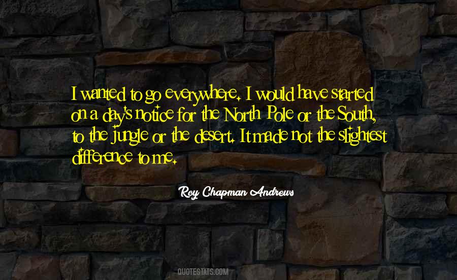 Roy Chapman Andrews Quotes #1161475