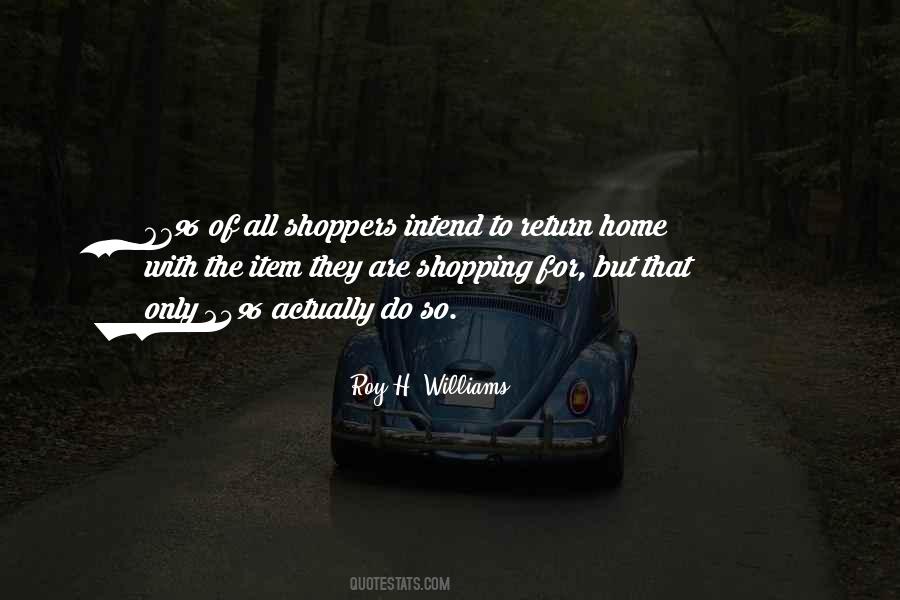 Roy H. Williams Quotes #1344756