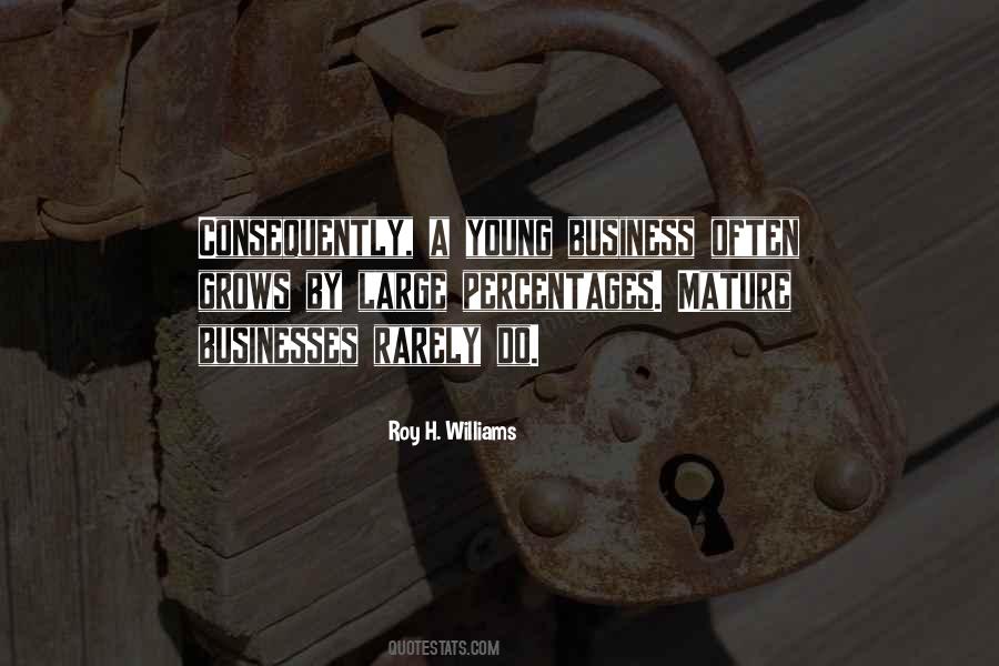 Roy H. Williams Quotes #1436700