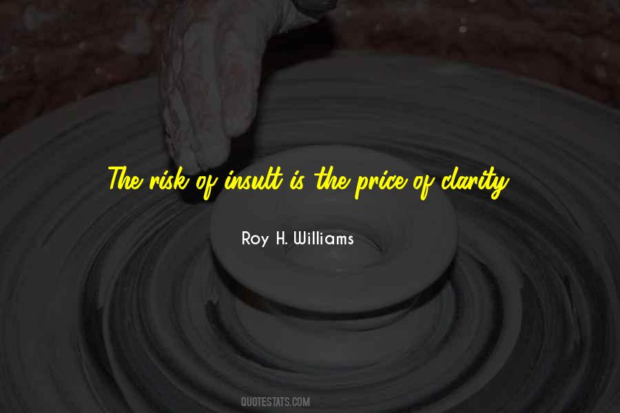 Roy H. Williams Quotes #1854439