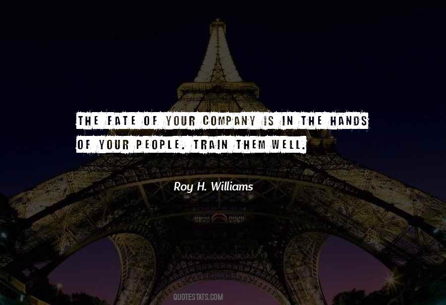 Roy H. Williams Quotes #268532